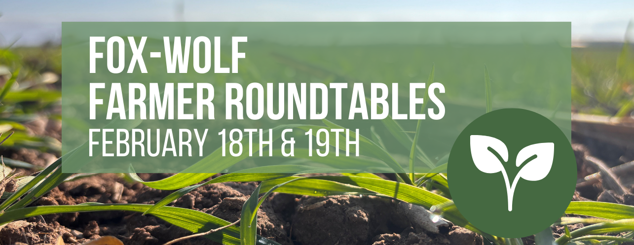 ATTEND the 2025 Fox-Wolf Farmer Roundtable in Kaukauna
